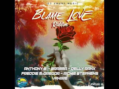 BLAME LOVE RIDDIM (OFFICIAL MIX) JAN 2021 REGGAE ONE DROP