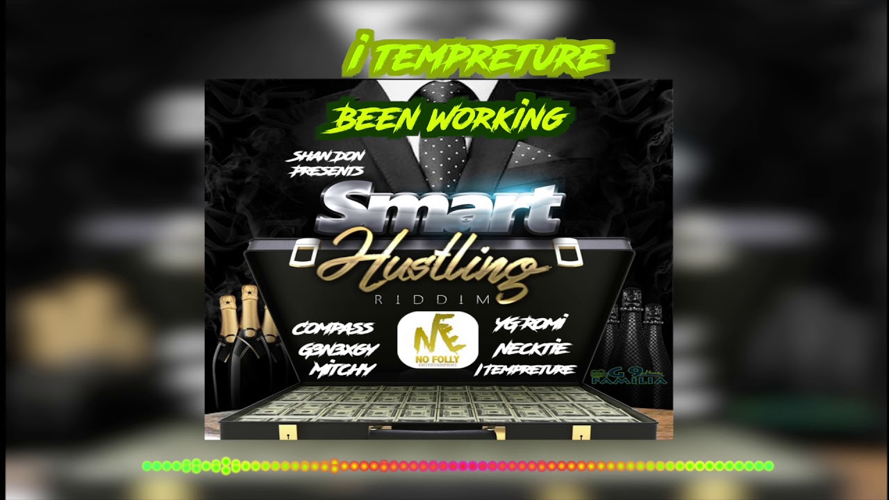 Smart Hustling riddim mix 2k19 Jan G3n3xgy,Compass,yg Romi,Mitchy,i tempreture,necktie