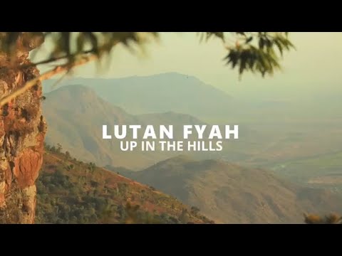 Lutan Fyah - Up In The Hills