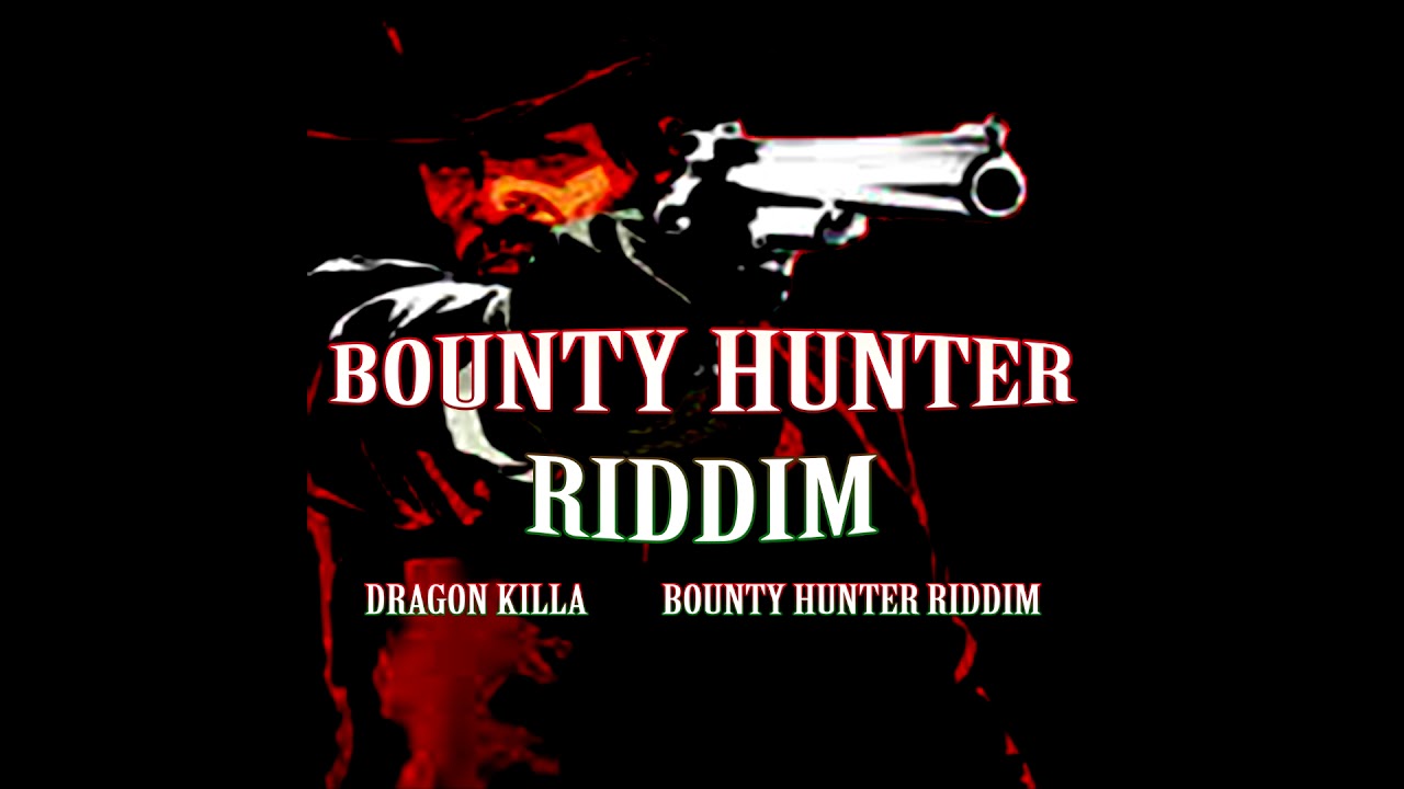 Bounty Hunter Riddim (Instrumental Version)