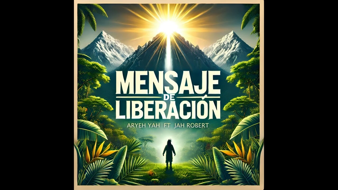 Aryeh Yah ft Jah Robert - Mensaje De Liberación