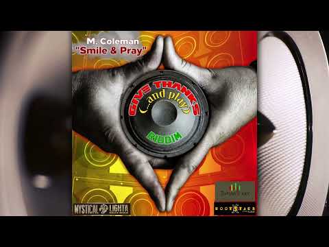 Smile & Pray - Marcello Coleman - Give Thanks (...and play) Riddim