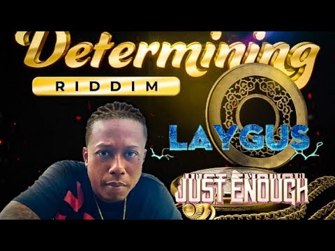 Laygus - Just Enough #Nessa B music #DeterminingRiddim #Laygusmusic #FNFpromotion #Cevonmedia