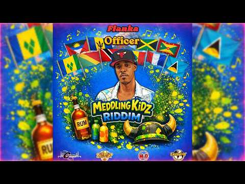 Flanka - Officer (Meddling Kidz Riddim) Official Audio || Vincy Soca 2026