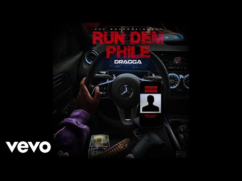 Dragga - Run Dem Phile (Official Audio)