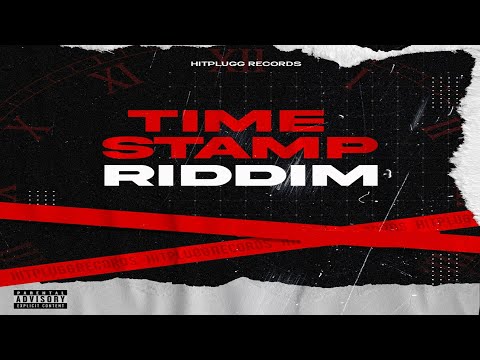 Timestamp Riddim {Mix} Hitplugg Records / Quada, I Waata, Artikal, Cyash, Krucial.