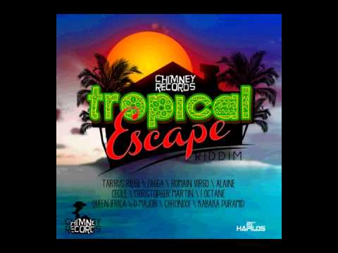 Tropical Escape Riddim Mix DECEMBER 2012 [CHIMNEY RECORDS]