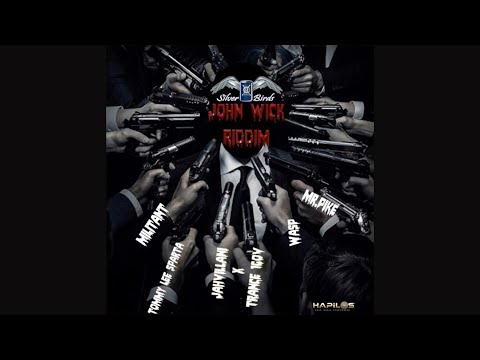 John Wick Riddim Mix Wasp,Jahvillani,Tommy Lee Sparta,Trance 1GOV & More (Silver Birds Records)