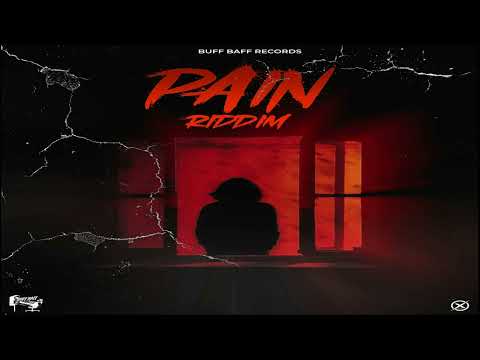 Pain Riddim - 2023 - MIX - Buff Baff, Choppa Wayne - Buff Baff, Glife, Anigh - Buff Baff, Kant10t