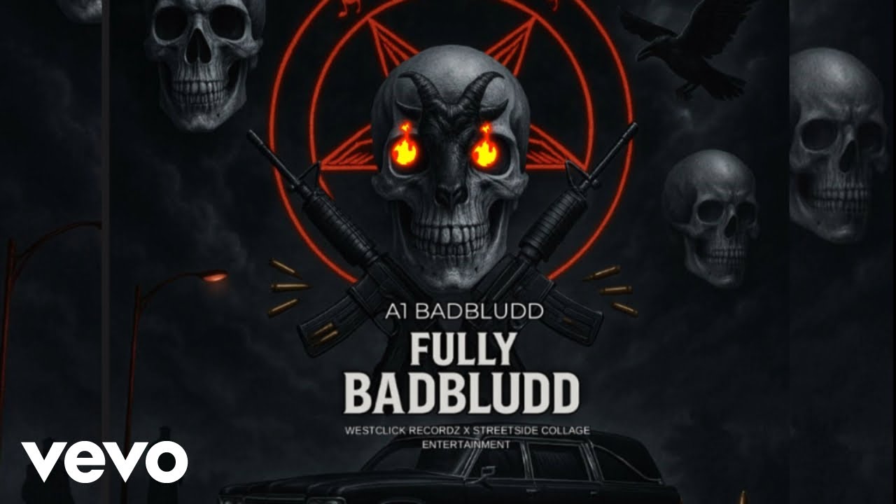 A1 Badbludd - Fully Badbludd (Official Audio)