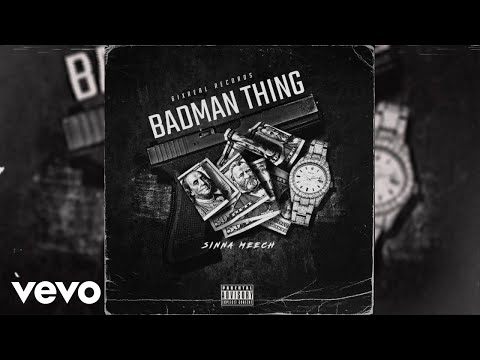 Sinna Meech - Badman Thing (Official Audio)