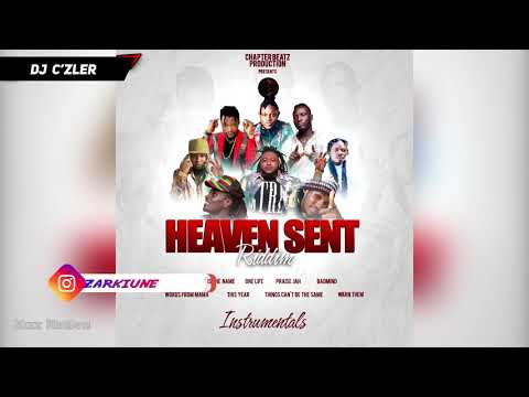 HEAVEN SENT RIDDIM MIX Ft.Andrew King,Captan,Masaany Mansa Musa,King Zumm,Burning Mezeya,Afreekan