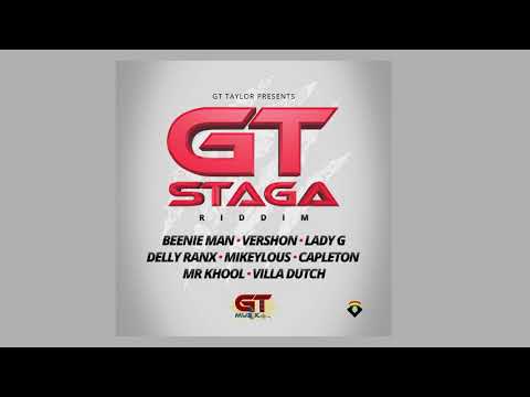 Gt Staga Riddim Mix (2019) Beenie Man,Vershon,Capleton,Delly Ranx & More (GT Muzik)