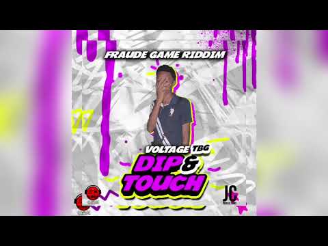 Voltage TBG - Dip & Touch (Fraud Game Riddim)