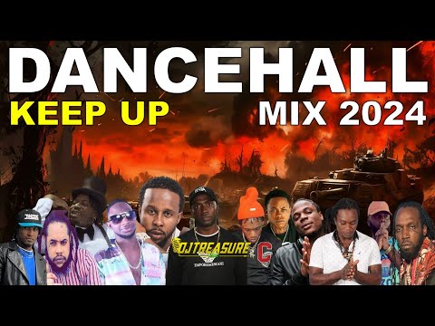 DANCEHALL MIX 2024 | KEEP UP | MASICKA, SKENG, PLUMPY BOSS, VALIANT BY DJ TREASURE