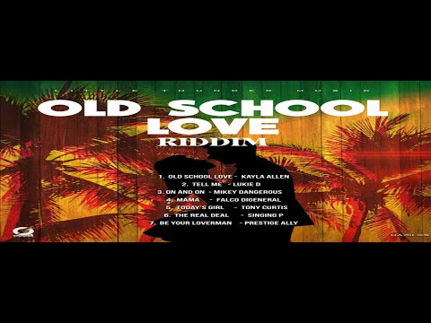 Old School Love Riddim {Mix} Little Thunder Music / Lukie D, Tony Curtis, Kayla Allen, Singing P.