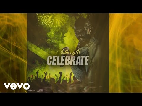 Anthony B, Sponge Music - Celebrate (Official Audio)