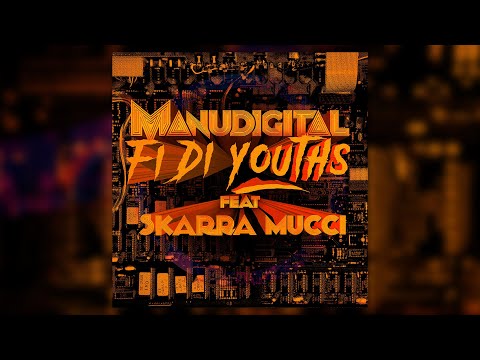 MANUDIGITAL - Fi Di Youths Ft Skarra Mucci (Official Audio)