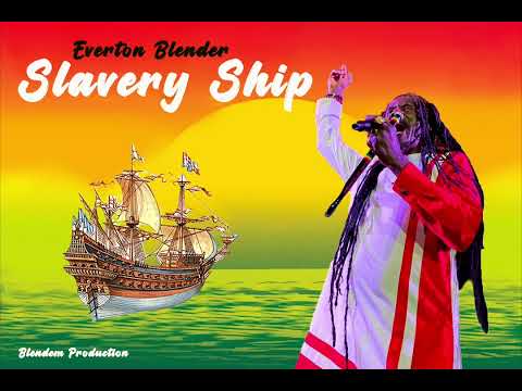 Everton blender Slavery Ship - Official Audio