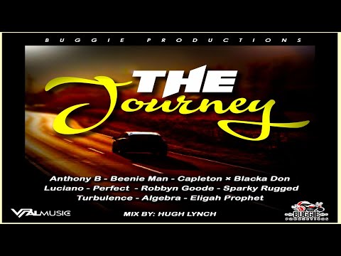The Journey Riddim {Mix} Buggie Prod / Capleton, Anthony B, Luciano, Beenie Man, Turbulence.