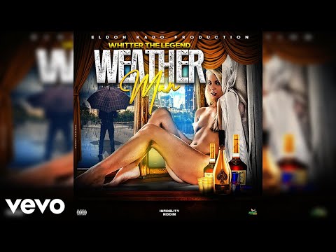 Whitter The Legend - Weather Man (Audio Visual) [Raw]