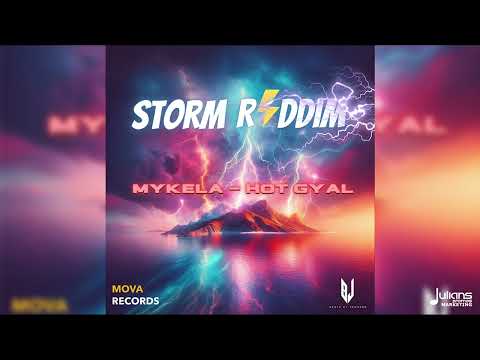 Mykela - Hot Gyal | Storm Riddim (Official Audio)