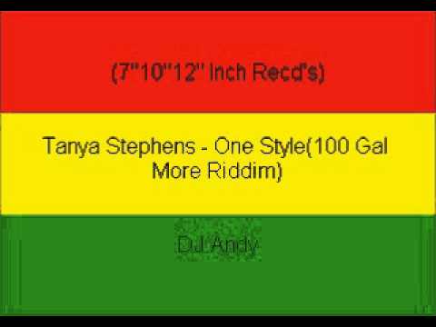 Tanya Stephens - One Style(100 Gal More Riddim)