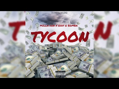 Eddy G Bomba, Milla Don - Tycoon (Official Audio)