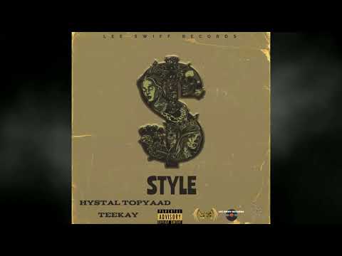 Hystal TopYaad Ft Teekay  - Style (Official Audio)