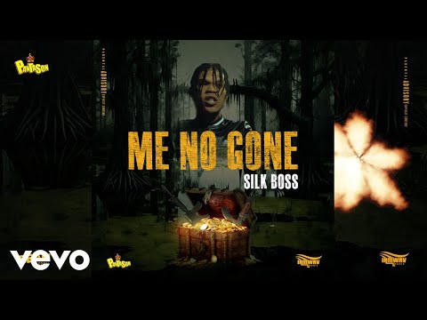 Silk Boss, Panta Son - Me No Gone (Official Audio)