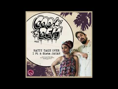 Natty Take Over - I Fi & Sista JAHAN #BATRecords