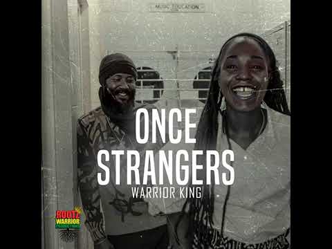 Warrior King - Once Strangers【Aug 2024】