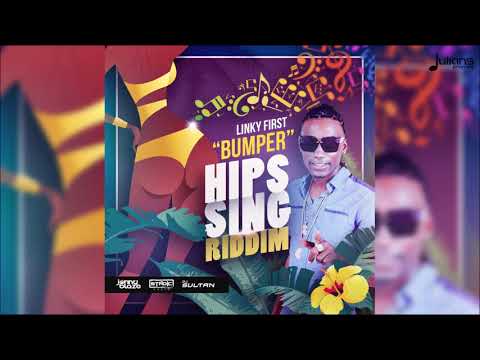 Linky First - Bumper (Hips Sing Riddim) "2018 Soca" (Official Audio)