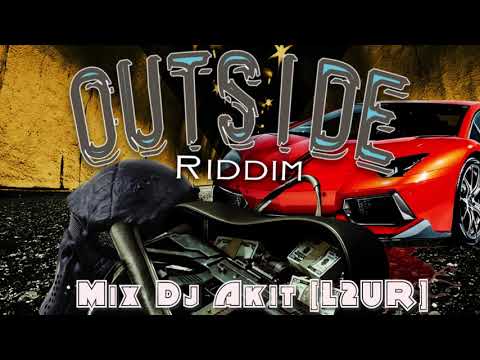 OUTSIDE RIDDIM PROMO MIX DJ AKIT  [L2UR]