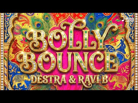 Destra & Ravi B x Dj Private Ryan & Jus Now - Bolly Bounce (Bolly Bop Riddim)