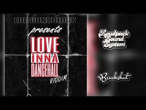 Mr. Bruckshut - "Love Inna Dancehall Riddim (2023) Mix" (Ede Conscious Music)