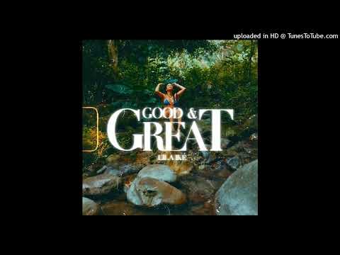 Lila Ike - Good & Great (December 2023)