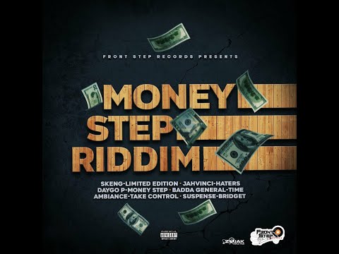 Money Step Riddim (Mix) FrontStep Records / Skeng, Jahvinci, BADDA GENERAL, Daygo Produce, Ambiance.