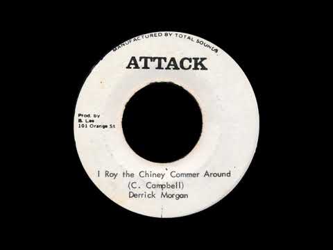 Derrick Morgan - I Roy The Chiney Commer Around