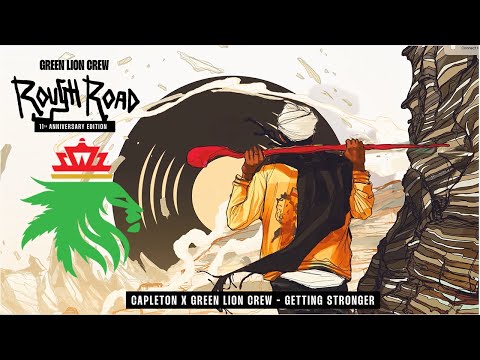 Capleton & Green Lion Crew - Getting Stronger (Rough Road Riddim)