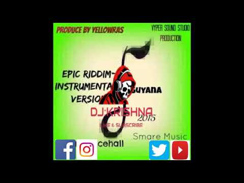 Epic Riddim-Instrumental-Version-Beats-Smare-Dancehall Music-Guyana- 2017-By YellowRas