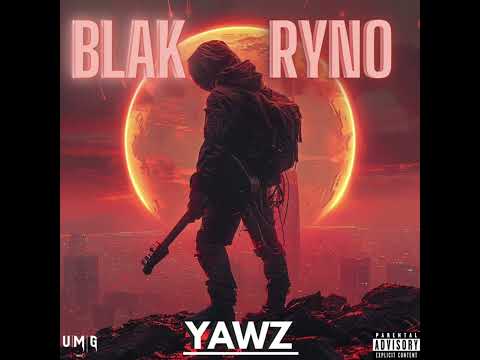 Black Ryno - Yawz ( Audio Muisc Official )