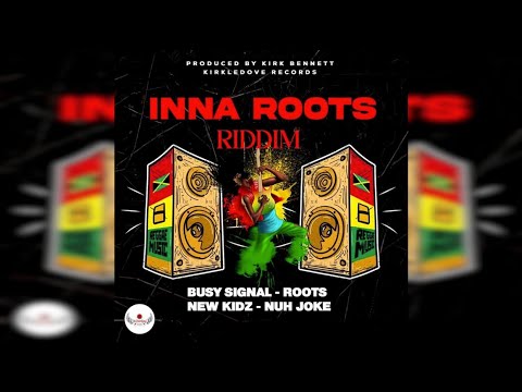 Inna Roots Riddim Mix (Reggae 2025) | Busy Signal & New Kidz | Kirkledove Records