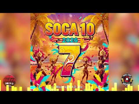 2026 Soca Mix Vol. 7 | Machel Montano, Kes, Patrice Roberts, Nailah Blackman & More