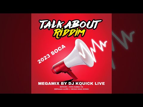 Talk About Riddim Mega Mix (2023 SOCA) - DJ Ky & Problematic Media