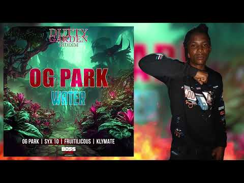 OG Park - Water (Dutty Garden Riddim) | Vincy Soca 2024