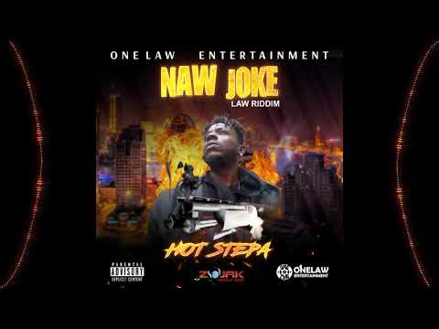 Hot Stepa - Naw Joke (Official Audio)