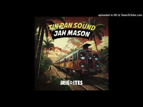 Jah Mason - Tin Pan Sound [Irie Ites Records/ Evidence Music] (August 2024)