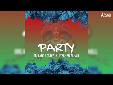 Orlando Octave & Fiyah Marshall - Party (Official Audio)