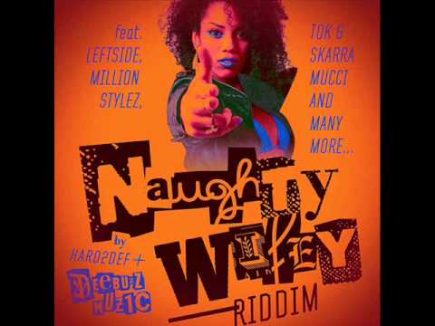 Mix Naughty Wifey Riddim [2012] by LionBwoy Selektah (DubAfrica)